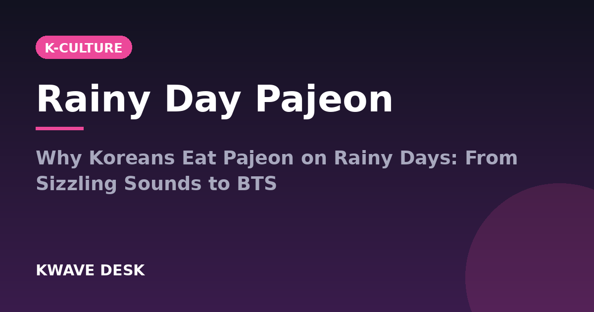 Rainy Day Pajeon - Why Koreans Eat Pajeon on Rainy Days: From Sizzling Sounds to BTS